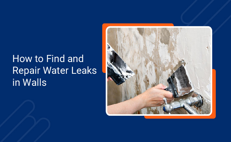 How to Find and Repair Water Leaks in Walls 01