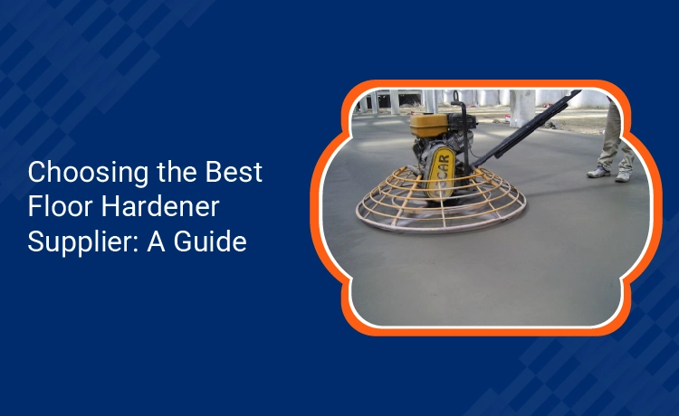 Choosing the Best Floor Hardener Supplier A Guide 1